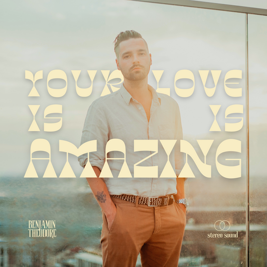 Your Love Is Amazing (Digital Single)